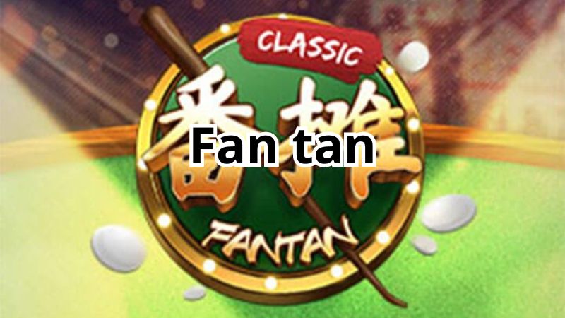 Đôi nét về game Fan tan