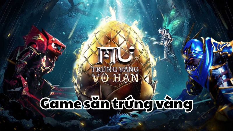 Game săn trứng vàng