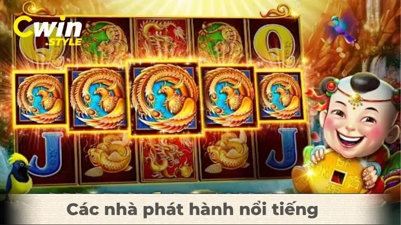 Các nhà phát hành nổi tiếng tại sảnh slot game Cwin