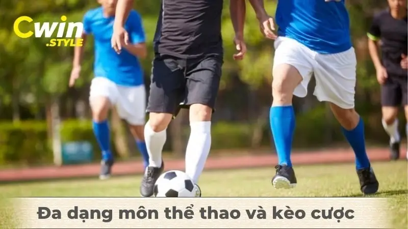 Đa dạng môn thể thao và kèo cược